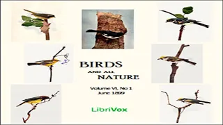 Birds and All Nature, Vol. VI, No 1, June 1899 by VARIOUS read by Various | Full Audio Book