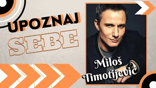 UPOZNAJ SEBE - MILOŠ TIMOTIJEVIĆ