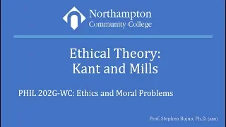 03 Ethical Theory Kant and Mills NCC Fall 2019