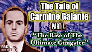 The Tale of Carmine Galante Pt. 1 - The Rise of The Ultimate Gangster | Documentary | #mafia