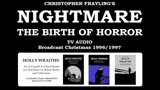 Nightmare - The Birth of Horror (TV Audio, Episodes 1-4) with Christopher Frayling