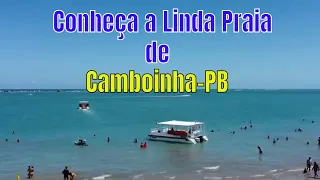 A tranquila e Agradável Praia de Camboinha em Cabedelo PB