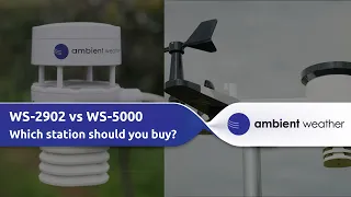 Ambient Weather WS-2902 vs WS-5000 | Which Personal Weather Station Should You Buy?
