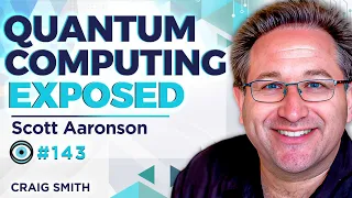 Revealing the Truth About Quantum Computing With Scott Aaronson