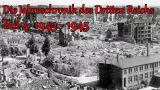 Die Jahreschronik des Dritten Reichs | Teil 4 | 1942 bis 1945 | Der Untergang | Doku deutsch