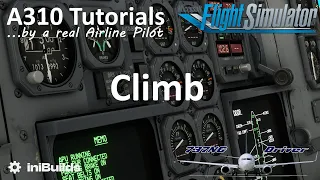 MSFS A310 Tutorial 7: Climb | Real Airline Pilot