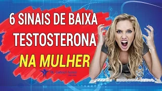 6 SINAIS DE BAIXA TESTOSTERONA NA MULHER