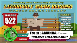 LAUGHINGLY YOURS BIANONG #522 | SILENT MILLIONAIRE | BEST ILOCANO DRAMA | LADY ELLE PRODUCTIONS