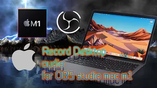 Record Desktop Audio on M1 MAC - OBS Tutorial - Macbook M1 Performance