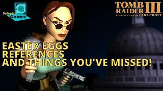 Tomb Raider 3 (1998) - Easter Eggs and References you might have missed!