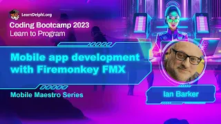 Mobile app development with Firemonkey FMX - Ian Barker | Coding Bootcamp 2023