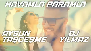 Havamla Paramla - Dj Yılmaz feat Aysun Taşçeşme - Roman Havası 2022