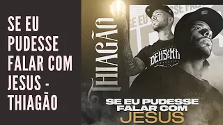 Thiagão | Se Eu Pudesse Falar Com Jesus | Eliell Rap Nacional + DOWNLOAD VIA MEGA