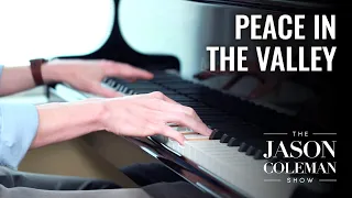 Peace In The Valley - Gospel Piano from The Jason Coleman Show