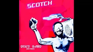 Scotch–Disco Band (New Remix) [1984]