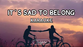 It's Sad to Belong Karaoke | England Dan, John Ford Coley