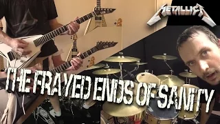 METALLICA - The Frayed Ends Of Sanity - Guitar & Drum Cover