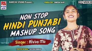 Alvira Mir | Nonstop Hindi & Punjabi Remix 2021| Ravechi Studio Dudhai