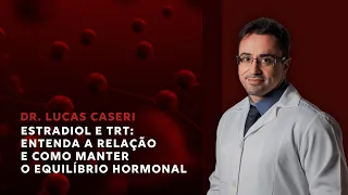 Estradiol e TRT: entenda a relação e como manter o equilíbrio hormonal