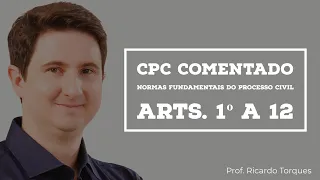 Normas Fundamentais do Processo Civil - CPC Comentado