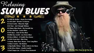 Best Slow Blues Songs Ever - Best Relaxing Blues Music - Blues Playlist Greatest Hits