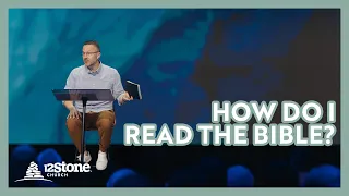 How Do I Read the Bible? | 12Stone Church