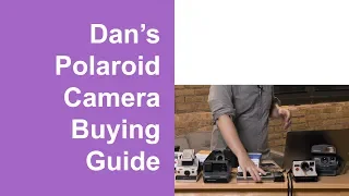 Dan's New and Vintage Polaroid Camera Buying Guide