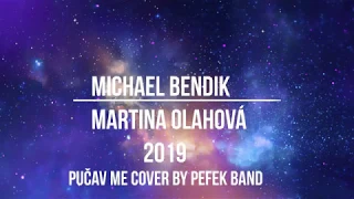 Michael Bendik Martina Olahová 2019 Pučav Me  Cover by Pefek Band