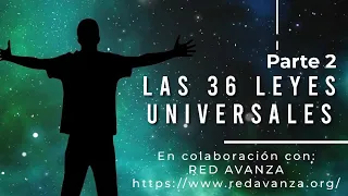 Las 36 Leyes Universales | Parte 2