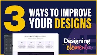 Design With Elementor - 3 Tips To Improve Design Skills