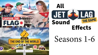 Jet Lag: The Game ALL Sound Effects - Seasons 1-6 | UPDATED To Capture The Flag Across Japan