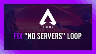 Fix: "No servers found" Error loop | Apex Legends Season 10 | Steam & Origin