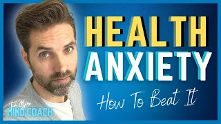 Health Anxiety | Everything you Need To Know About Health Anxiety And How To Beat It
