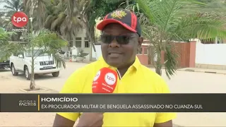 Homicídio; Ex-procurador militar e Benguela assassinado no Cuanza-Sul