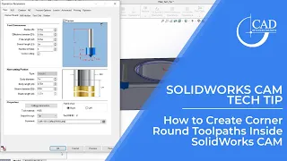 Tech Tip Tuesday: How to Create Corner Round Toolpaths Inside SolidWorks CAM