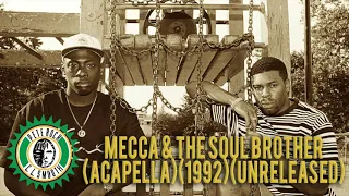 Pete Rock & CL Smooth - Mecca & The Soul Brother (Acapella) (Unreleased) (1992)