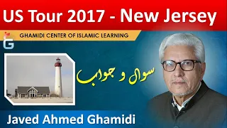 New Jersey - US Tour 2017 - Questions & Answers Session with Javed Ahmed Ghamidi