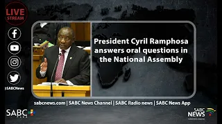 President Cyril Ramaphosa answering oral questions in the National Assembly