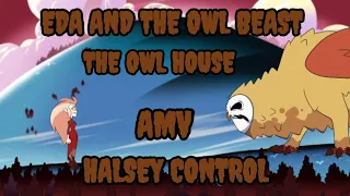 EDA AND THE OWL BEAST AMV THE OWL HOUSE