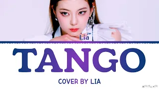 ITZY LIA 'TANGO' ABIR Cover Lyrics