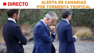 CANARIAS-TORMENTA TROPICAL: El Presidente canario mantiene la ALERTA MÁXIMA | RTVE