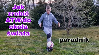 Jak zrobić ATW/ dookoła świata *poradnik*