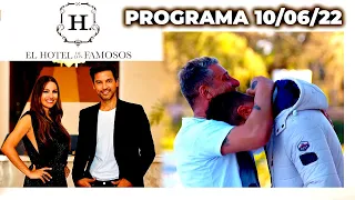 EL HOTEL DE LOS FAMOSOS - Programa 10/06/22 - PROGRAMA COMPLETO