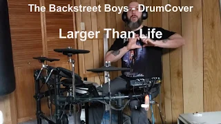 The Backstreet Boys - Drum Cover - Larger Than Life