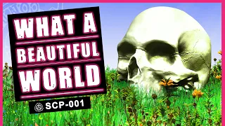 SCP-001 - The World's Gone Beautiful - SCP BITESIZE