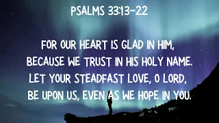 146. Praise and worship The Steadfast Love of the Lord with Psalms 33:13-22 #gospel #worshipsong