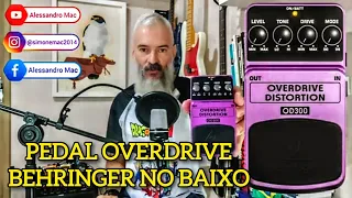 Pedal BEHRINGER OVERDRIVE DISTORTION OD300 no baixo / On Bass