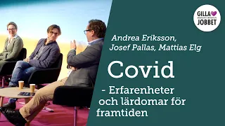 Covid: Erfarenheter lärdomar för framtiden – Andrea Eriksson, Josef Pallas, Mattias Elg