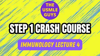 Immunology Lecture 4 | USMLE Guys Step 1 Crash Course