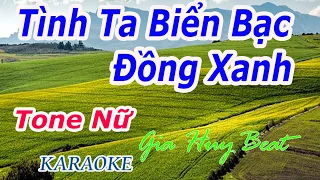 Tình Ta Biển Bạc Đồng Xanh  - Karaoke - Tone Nữ - Nhạc Sống - gia huy beat